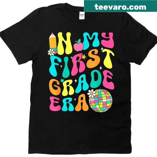 Typography shirt featuring 'In My First Grade Era' for teachers