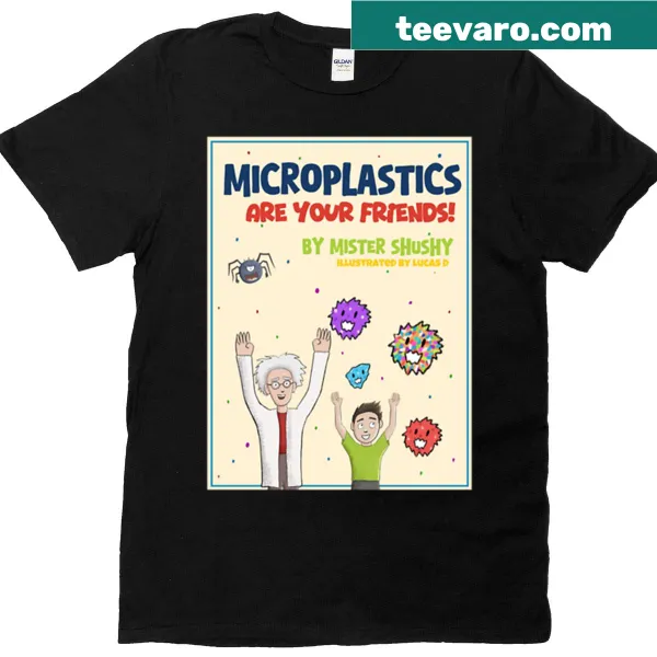 Microplastics Are Your Friends book cover graphic t-shirt