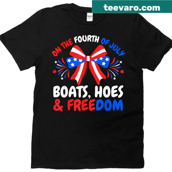 Bold illustrated Fourth of July tee with 'Boats Hoes Freedom' text