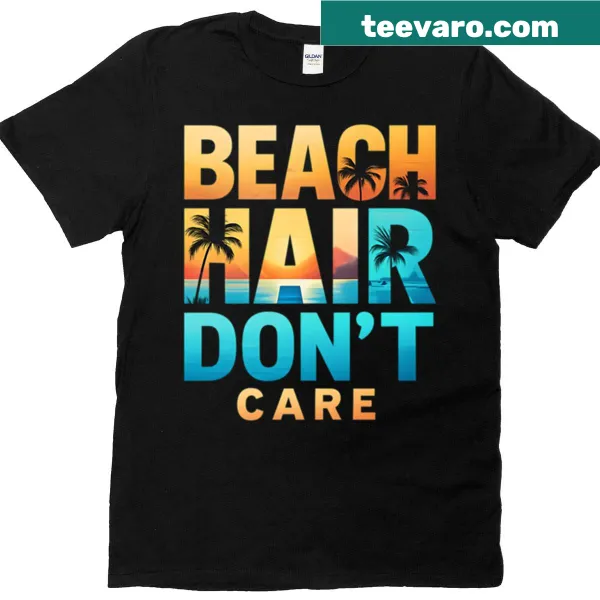 Oversized tee with the phrase 'Beach Hair Don’t Care'