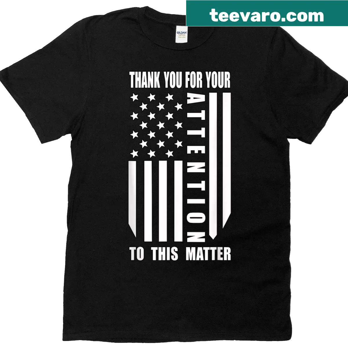 Patriotic t-shirt with 'Thank You For Your Attention To This Matter' text — on a men's t-shirt