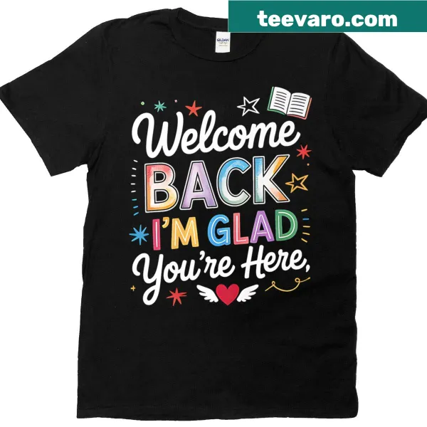 Premium back to school shirt for teachers with welcoming text