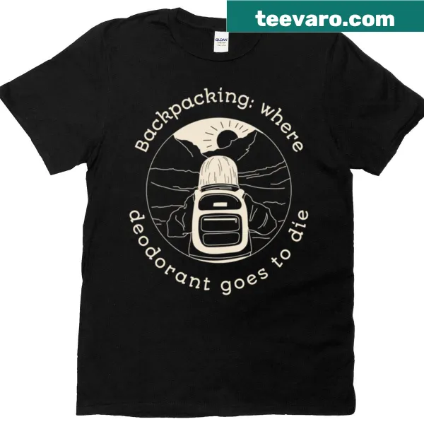 Humorous backpacking T-shirt with playful quote
