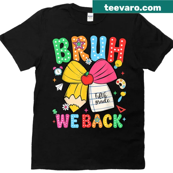 Cute back-to-school shirt with bow and 'Bruh We Back' text