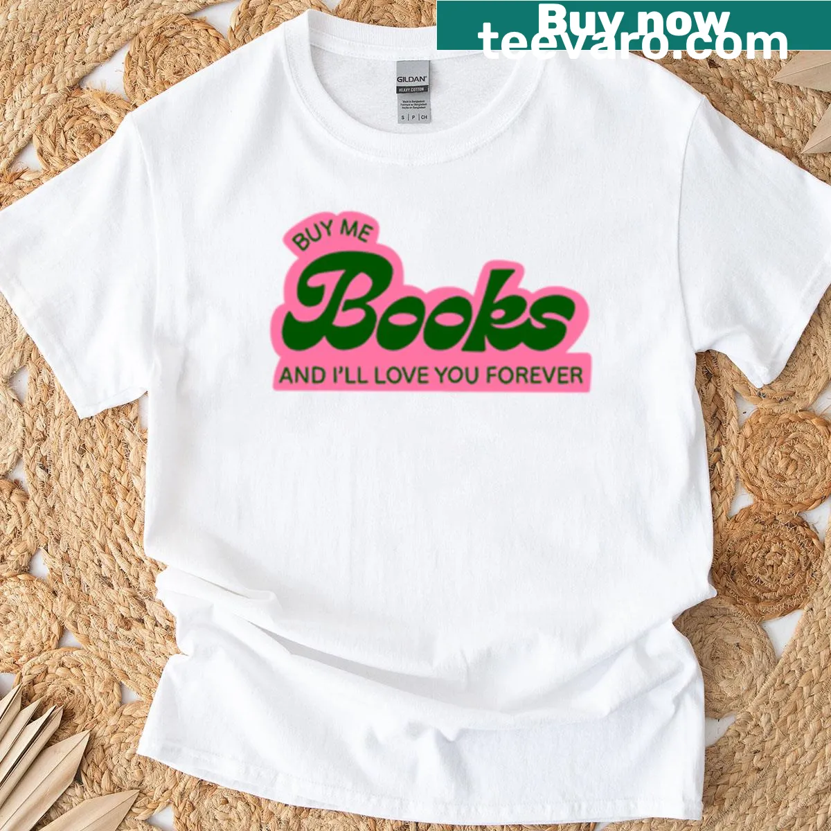 T-shirt with text 'Buy Me Books And I'll Love You Forever' — on a men's t-shirt