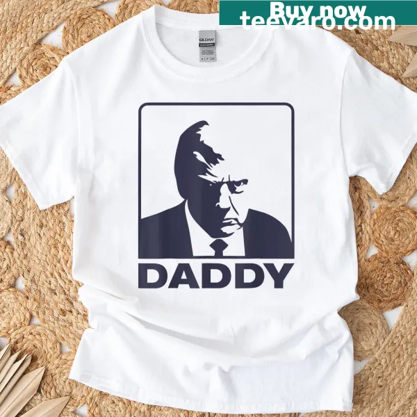 Daddy Trump phrase in bold typography on a T-shirt