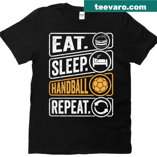 T-shirt with typography stating 'Eat Sleep Handball Repeat'