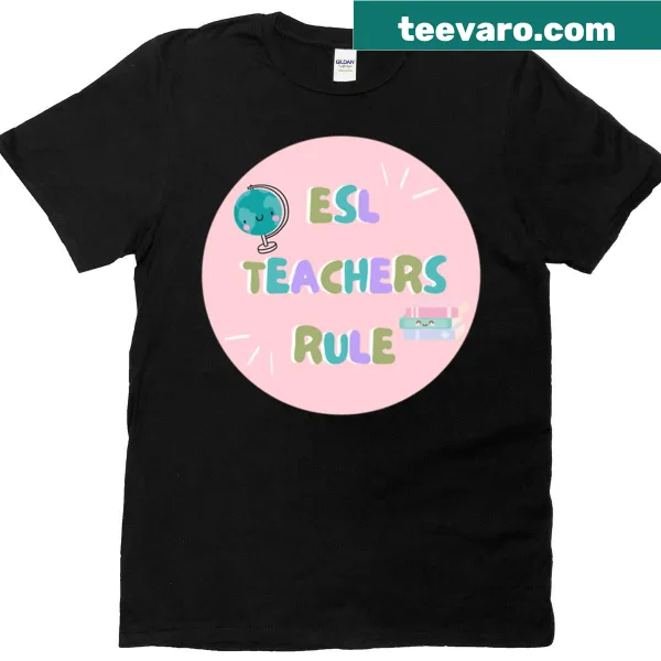 T-shirt with text honoring ESL teachers