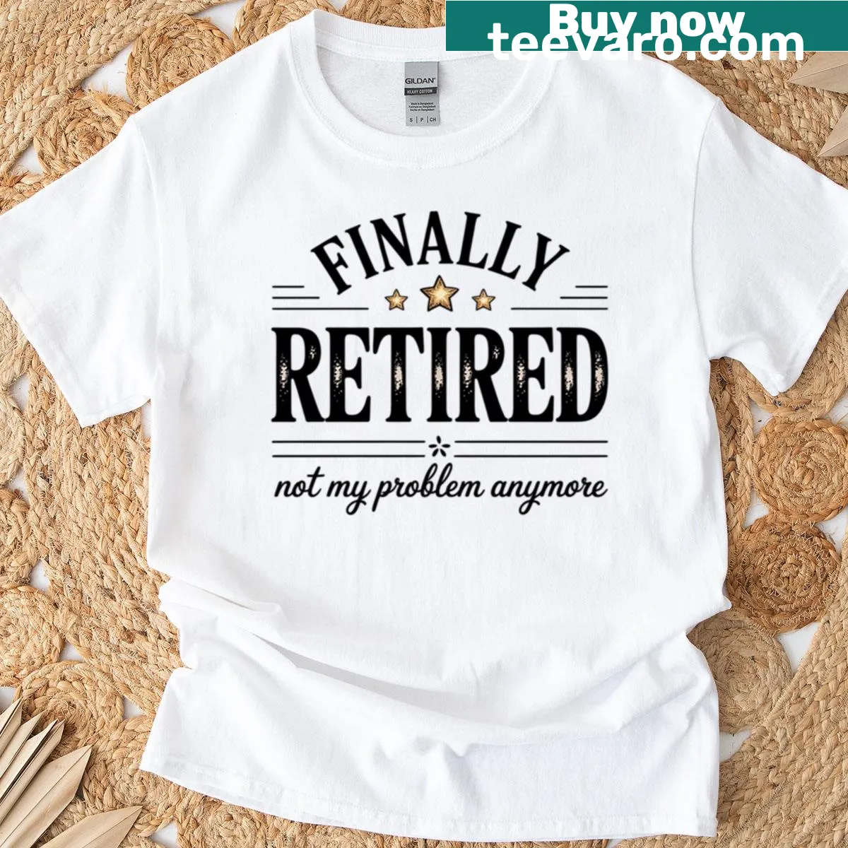 Funny retirement T-shirt with the phrase 'Finally Retired Not My Problem Anymore' — on a men's t-shirt