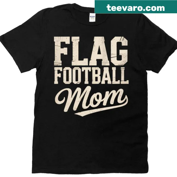 T-shirt for flag football moms celebrating their support