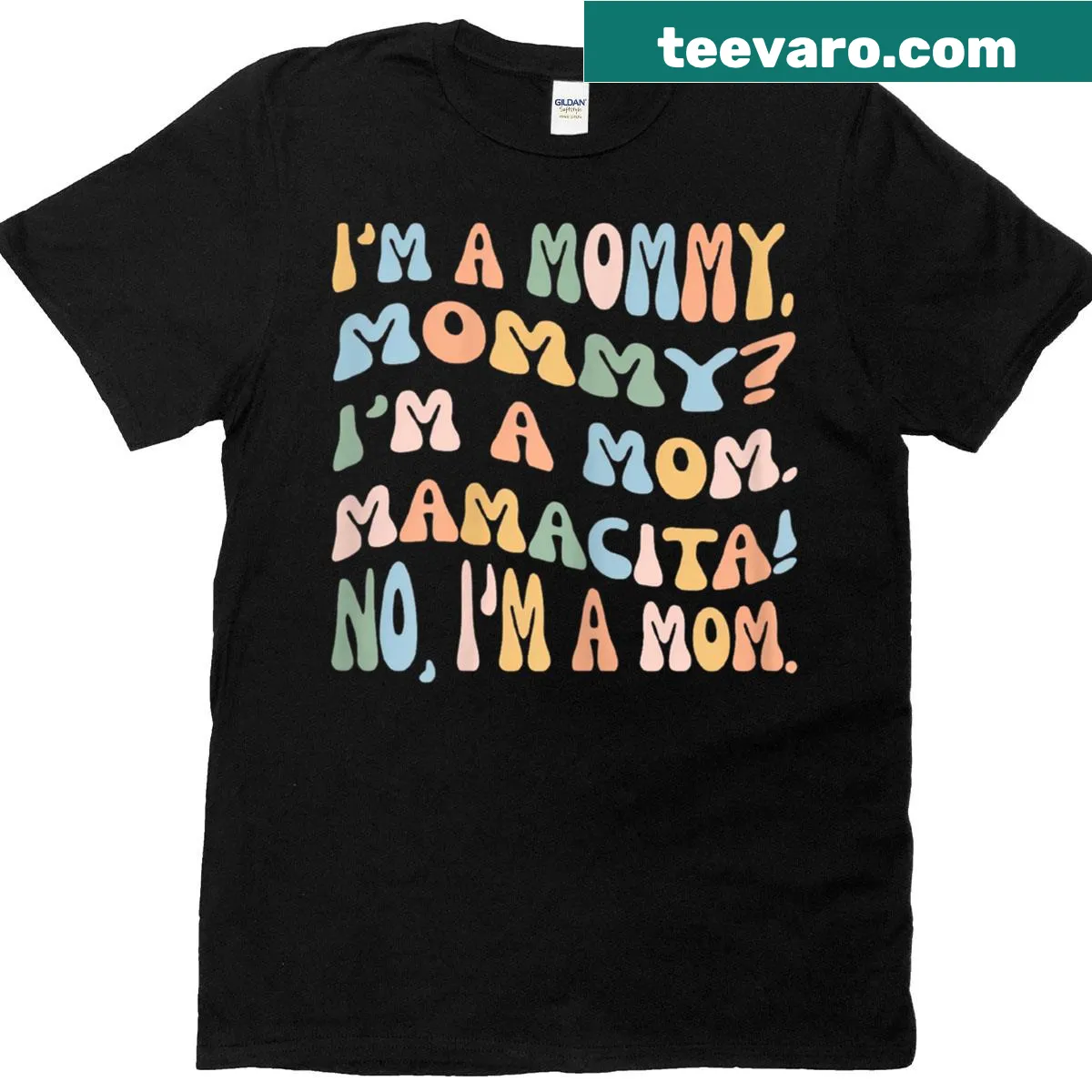 Text design 'I'm A Mommy I'm A Mom Mamacita' on a t-shirt — on a men's t-shirt