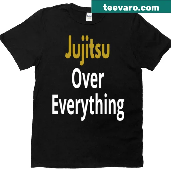 Bold typography t-shirt with the phrase Jujitsu Over Everything