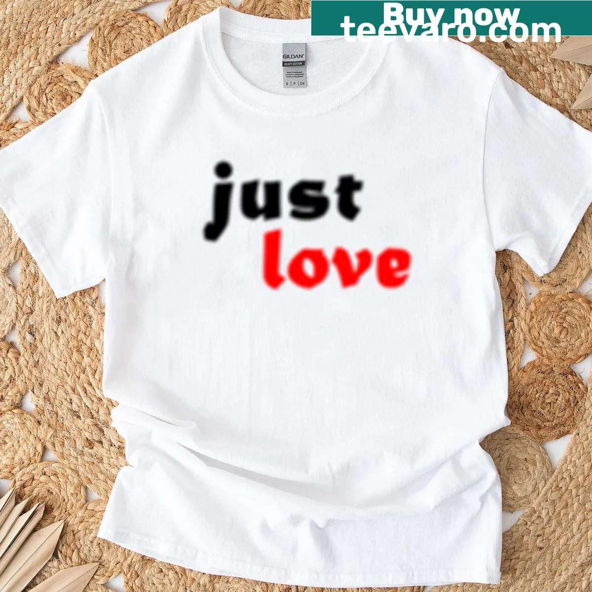 Simple quote T-shirt with 'Just Love' message — on a men's t-shirt