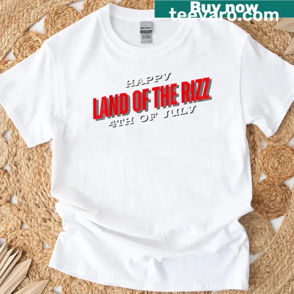 T-shirt celebrating Fourth of July with Land of the Rizz theme