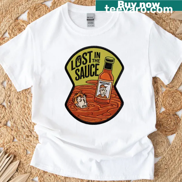 Humorous graphic T-shirt with 'Lost In The Sauce' patch