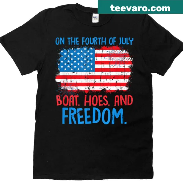 Fourth of July T-shirt with 'Boats Hoes and Freedom' text