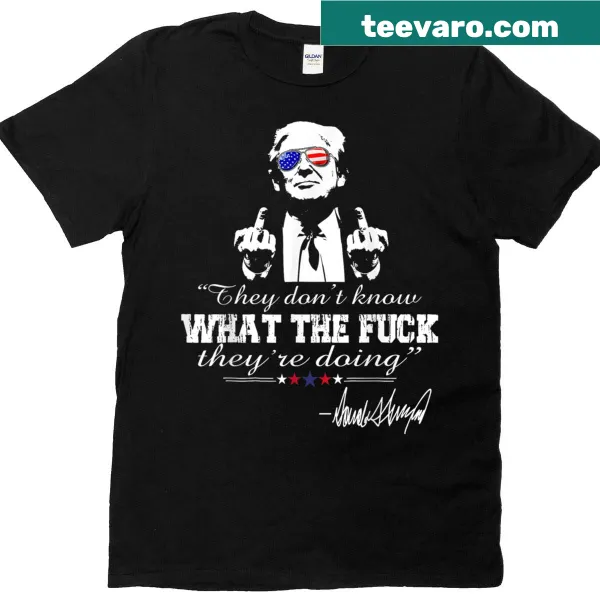 Vintage distressed T-shirt with text 'They Don't Know What The Fuck They're Doing'