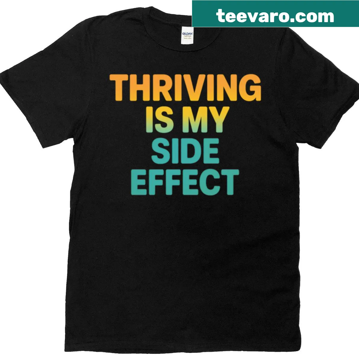 Wellness quote T-shirt with text 'Thriving Is My Side Effect' — on a men's t-shirt