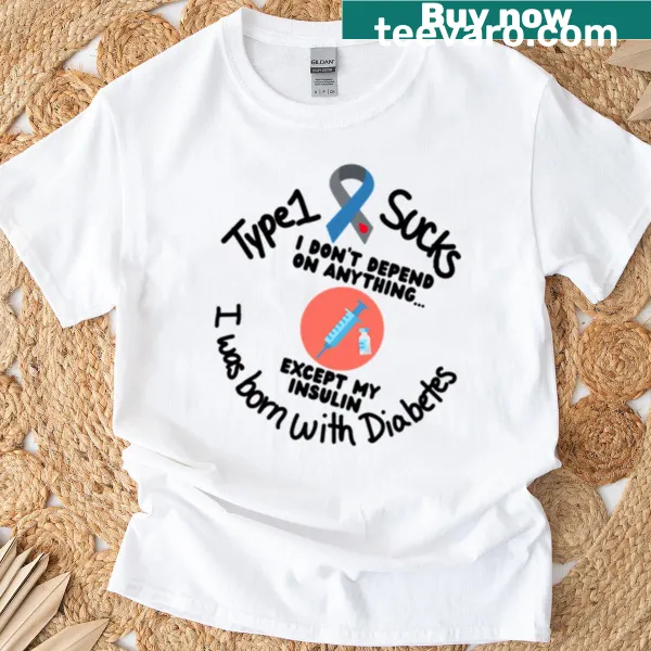 Inspirational t-shirt for Type 1 diabetes awareness.