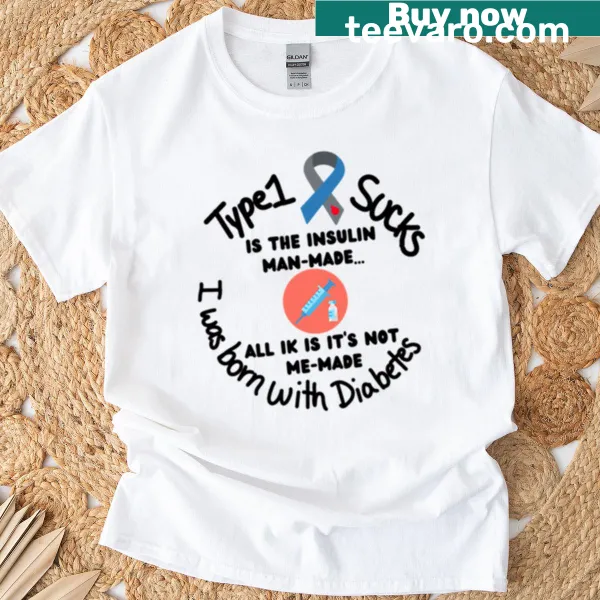 Witty Type 1 Diabetes T-shirt featuring humorous text