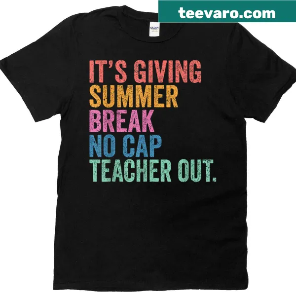 Funny summer break T-shirt for teachers with playful slogan