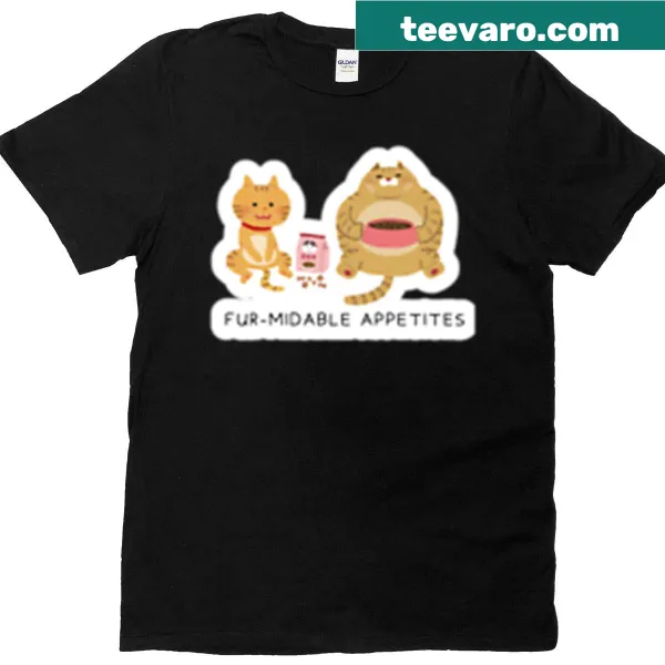 Cartoon t-shirt depicting two cats with the phrase Fur-midable Appetites.