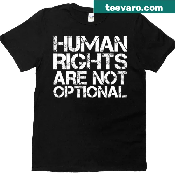 Bold typography on a T-shirt stating 'Human Rights Are Not Optional'