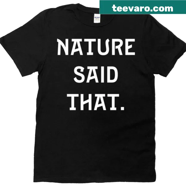T-shirt with an inspirational quote about nature