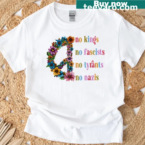 Statement t-shirt with 'No Kings No Fascists No Tyrants No Nazis' text