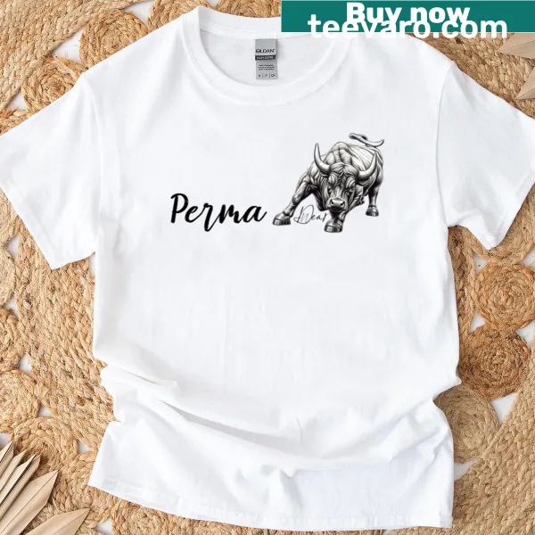 Bold typography t-shirt featuring the phrase 'Perma Bull.'