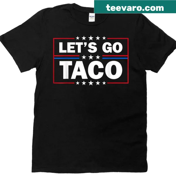 Funny Fourth of July taco T-shirt with Trump reference