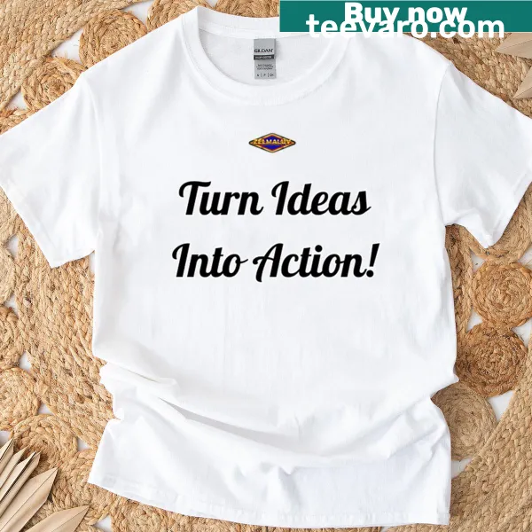 Inspirational entrepreneur T-shirt with quotes about action