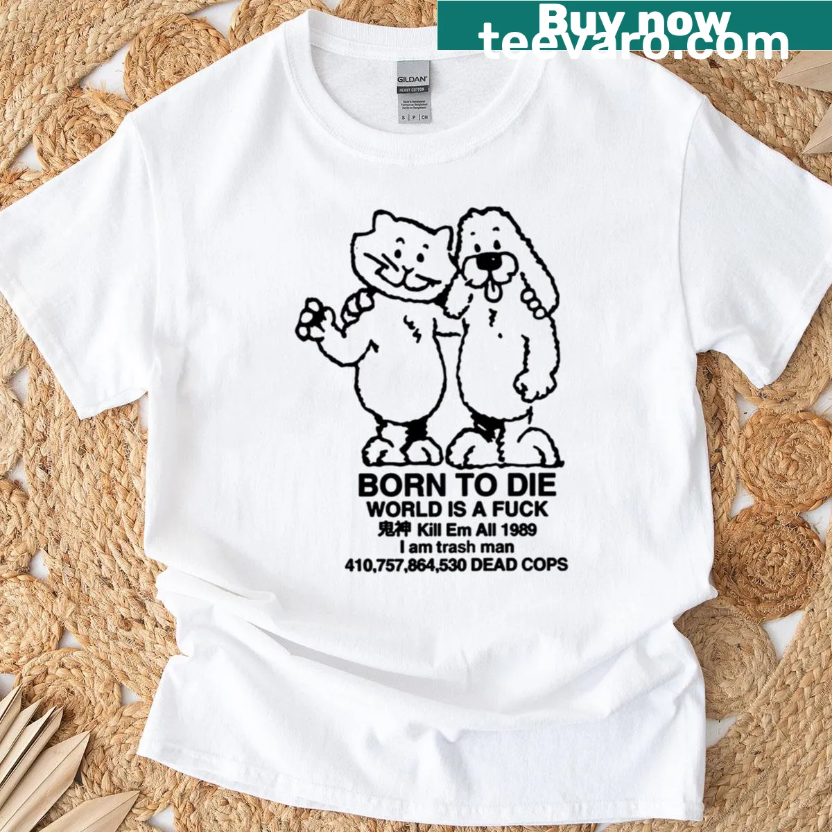 Bold typography shirt reading 'Born To Die World Is A Fk' — on a men's t-shirt