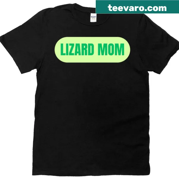 Relatable lettering for lizard moms on a casual t-shirt