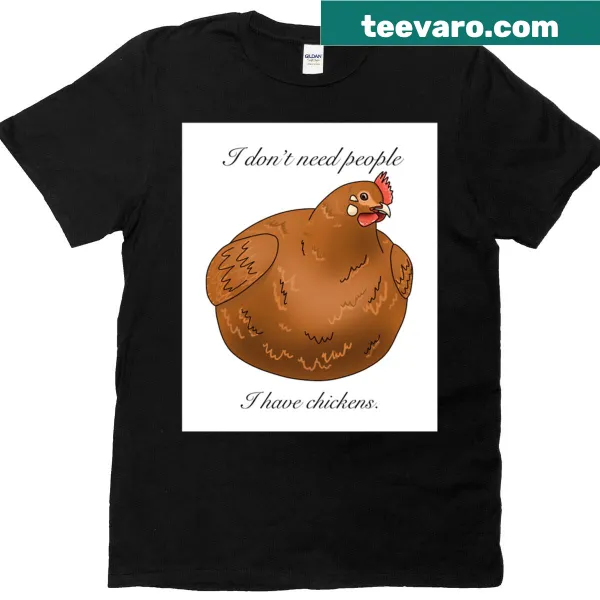 Humorous T-shirt with the phrase 'Need Chickens Only' and graphic