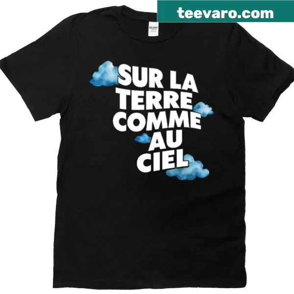 Typography T-shirt featuring the phrase 'Sur La Terre Comme Au Ciel'
