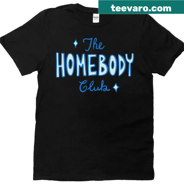 T-shirt with the text 'The Homebody Club' in a charming script