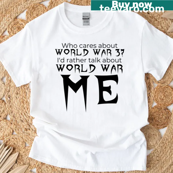 Edgy typography T-shirt with humorous message about WW3