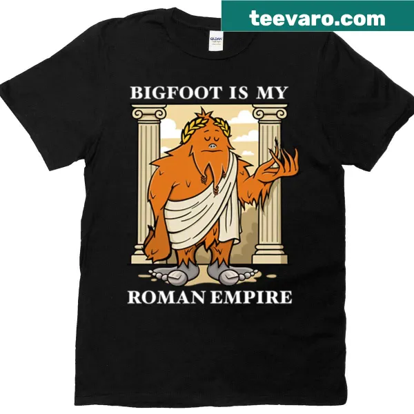 Bigfoot Is My Roman Empire Alternate T-shirt with a humorous design
