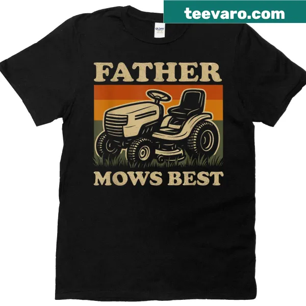 Funny Father Mows Best lawn care design t-shirt