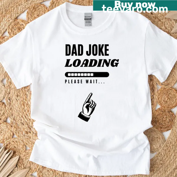 Dad joke loading bar graphic t-shirt
