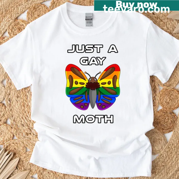 T-shirt featuring a cartoon moth with the phrase 'Just A Gay Moth'