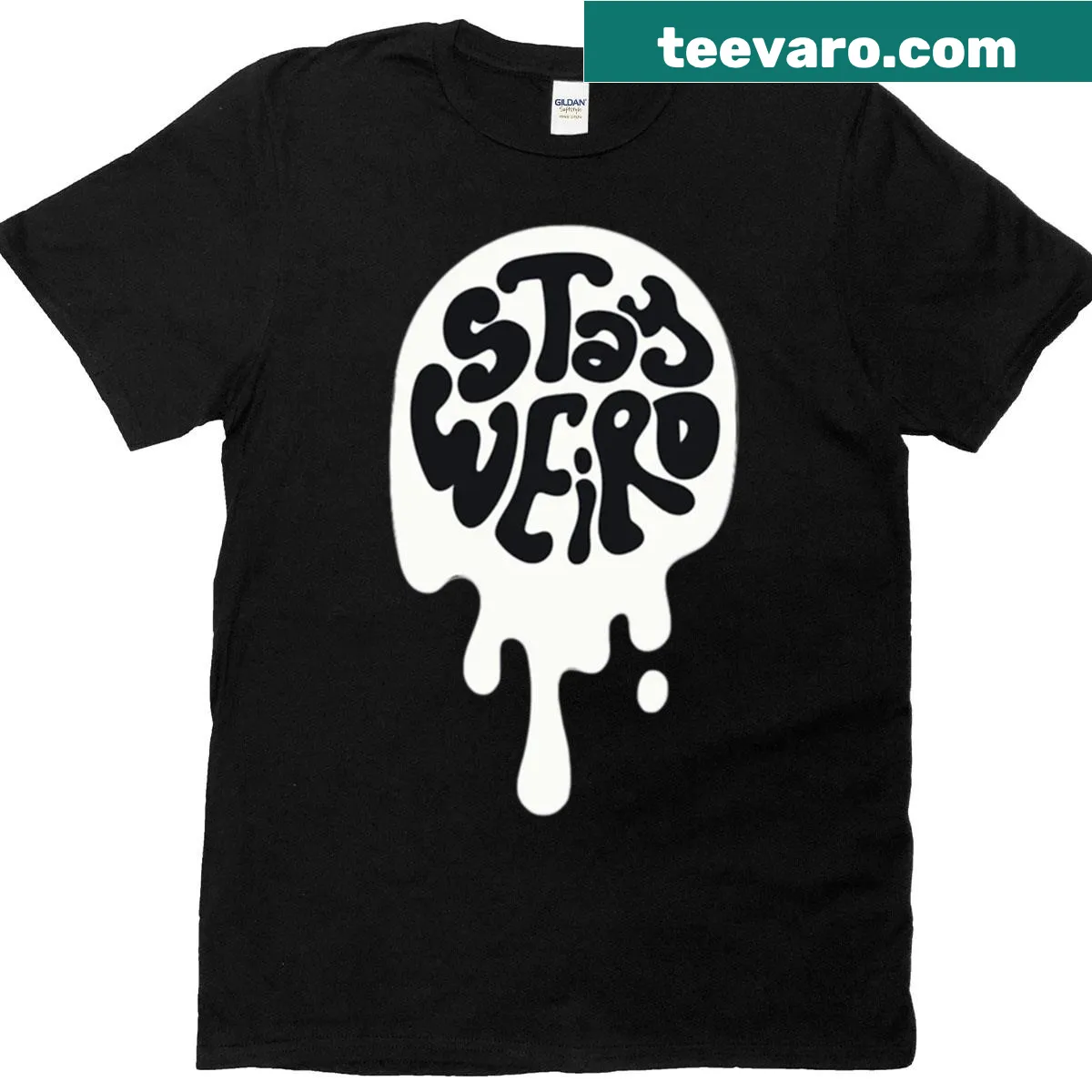 The phrase 'Stay Weird' in bold typography on a T-shirt — on a men's t-shirt