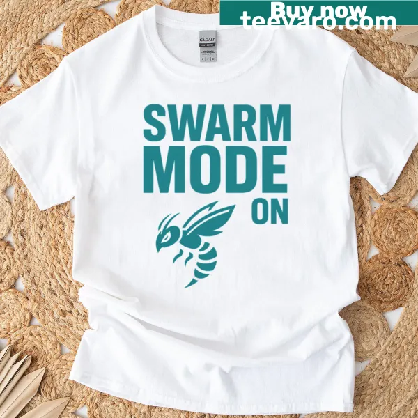 Humorous tee with 'Swarm Mode On' text, perfect for ambitious individuals