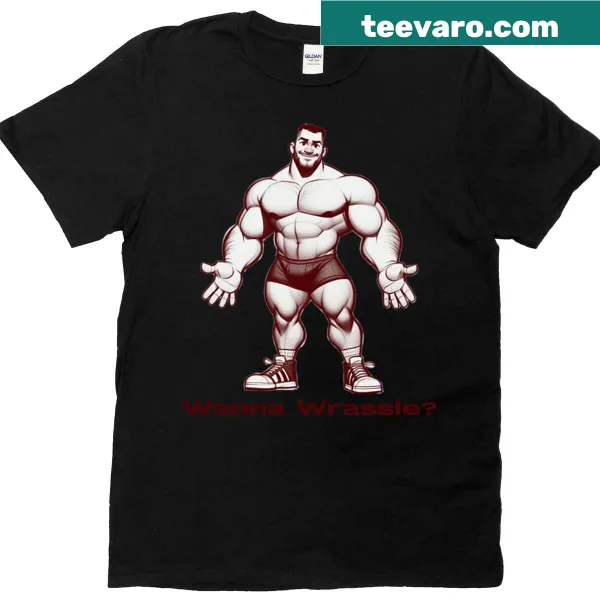 Playful T-shirt with the text 'Wanna Wrassle' for wrestling fans
