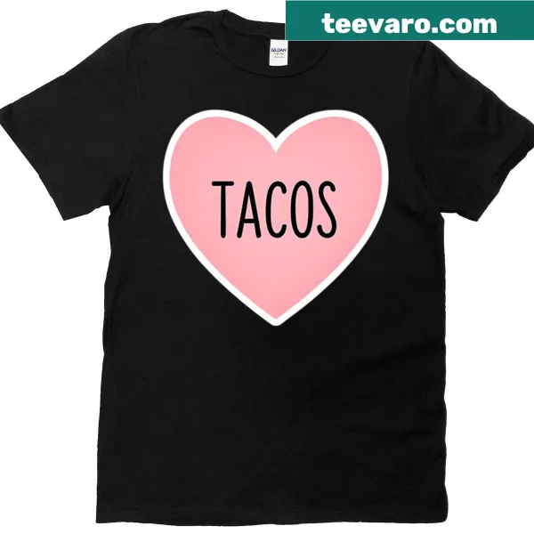 T-shirt with the text 'I Heart Tacos'
