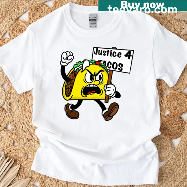 Playful T-shirt featuring a design about justice for tacos