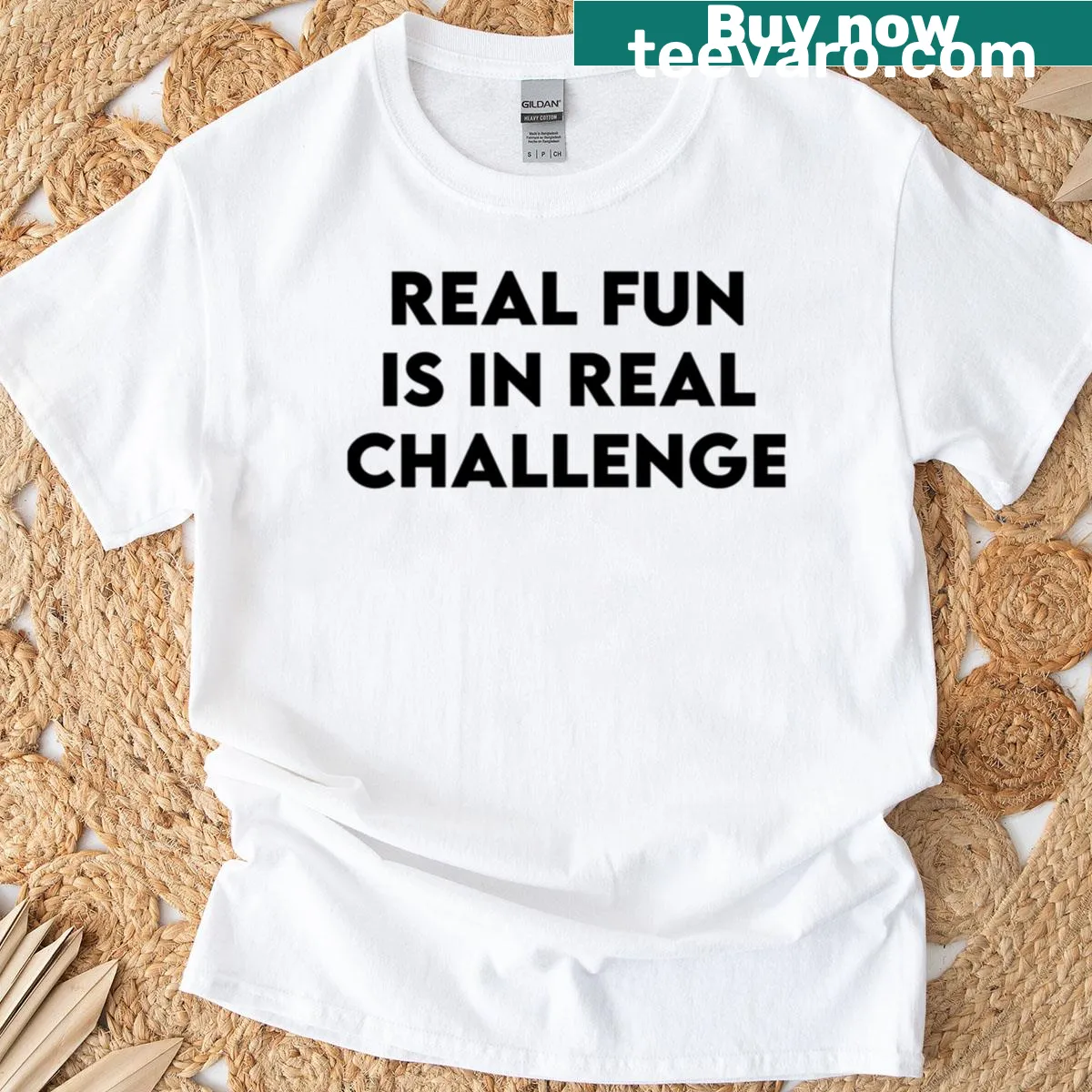 Inspirational message on Real Fun Is In Real Challenge T-shirt — on a men's t-shirt