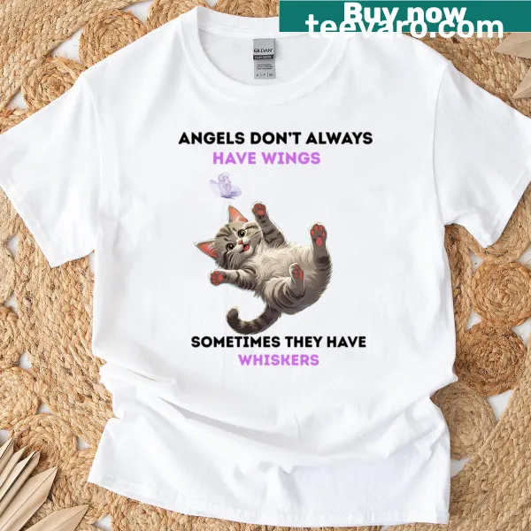 Inspirational typography t-shirt featuring the phrase about angels.