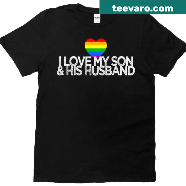T-shirt with 'I Love My Son & His Husband' in rainbow colors